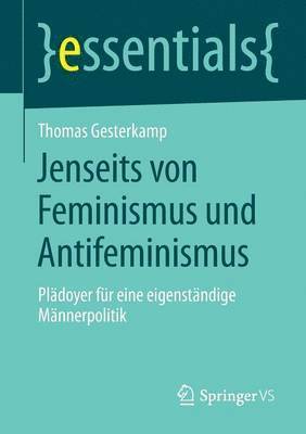 Jenseits von Feminismus und Antifeminismus 1