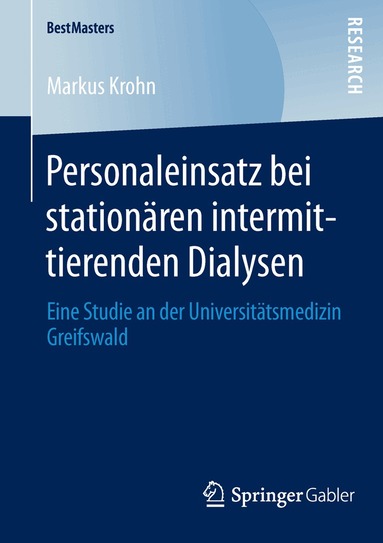 Markus Krohn - Personaleinsatz bei stationären intermittierenden Dialysen, Häftad