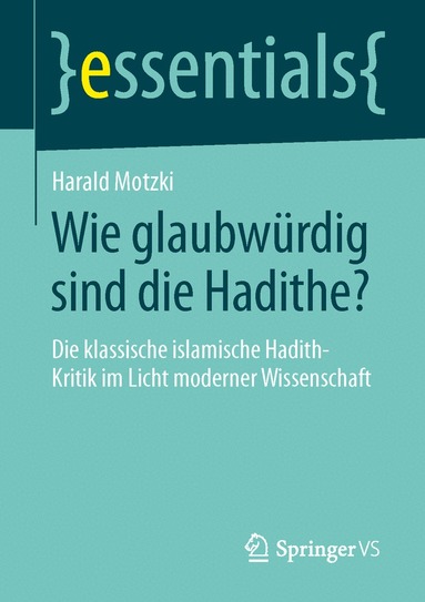 Harald Motzki - Wie glaubwürdig sind die Hadithe?, Häftad