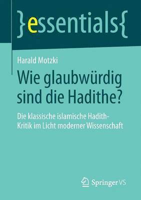 Harald Motzki - Wie glaubwürdig sind die Hadithe?, Häftad