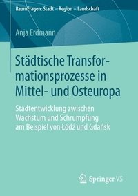 bokomslag Stdtische Transformationsprozesse in Mittel- und Osteuropa