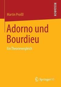 bokomslag Adorno und Bourdieu