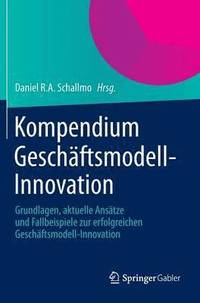 bokomslag Kompendium Geschftsmodell-Innovation