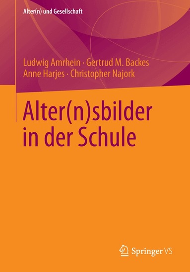 Ludwig Amrhein, Gertrud M. Backes, Anne Harjes, Christopher Najork - Alter(n)sbilder in der Schule, Häftad