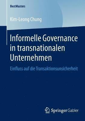 Informelle Governance in transnationalen Unternehmen 1