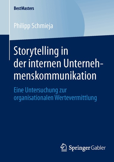 Philipp Schmieja - Storytelling in der internen Unternehmenskommunikation, Häftad