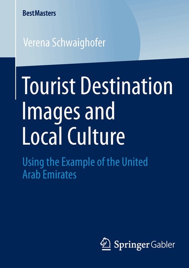 Verena Schwaighofer - Tourist Destination Images and Local Culture, Häftad