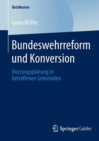 Laura Müller - Bundeswehrreform und Konversion, Häftad