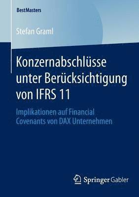 Stefan Graml - Konzernabschlüsse unter Berücksichtigung von IFRS 11, Häftad