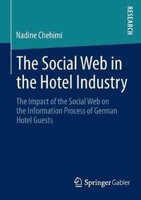 bokomslag The Social Web in the Hotel Industry