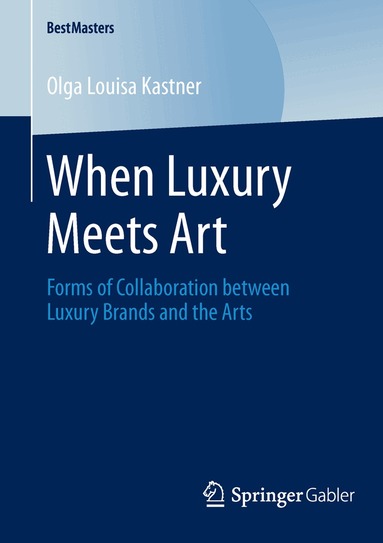 Olga Louisa Kastner - When Luxury Meets Art, Häftad