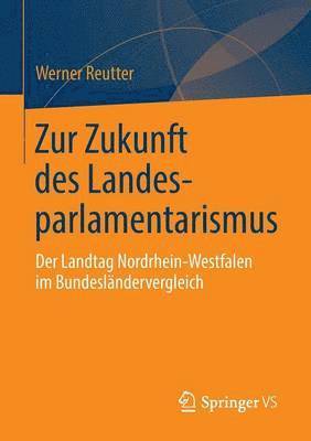 bokomslag Zur Zukunft des Landesparlamentarismus