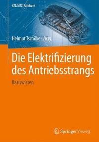 bokomslag Die Elektrifizierung des Antriebsstrangs