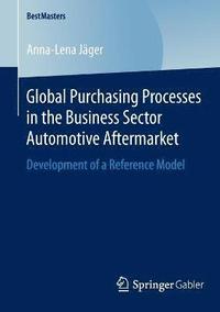 bokomslag Global Purchasing Processes in the Business Sector Automotive Aftermarket