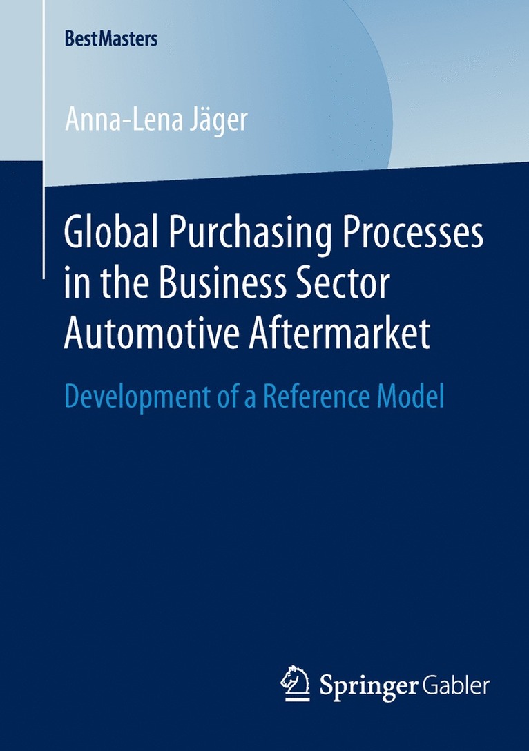 Anna-Lena Jäger - Global Purchasing Processes in the Business Sector Automotive Aftermarket, Häftad
