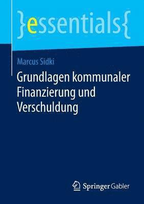 Grundlagen kommunaler Finanzierung und Verschuldung 1