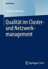 bokomslag Qualitt im Cluster- und Netzwerkmanagement