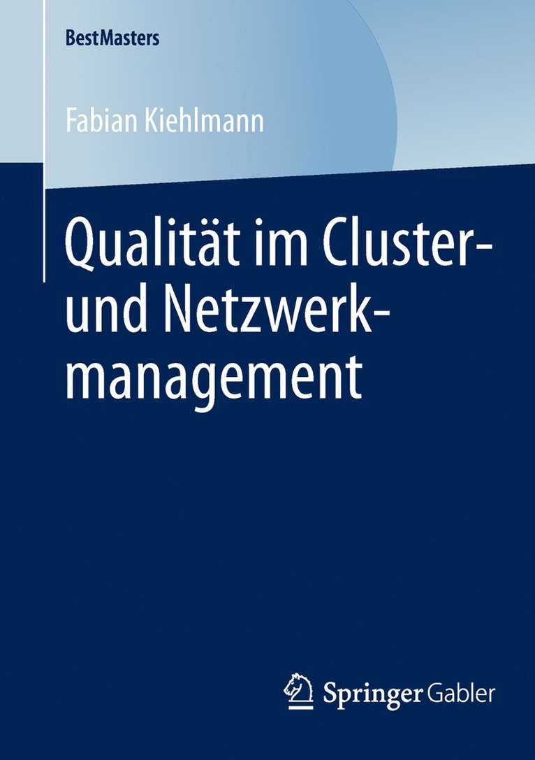 Fabian Kiehlmann - Qualität im Cluster- und Netzwerkmanagement, Häftad