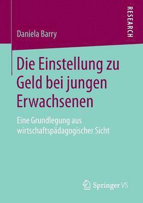 Daniela Barry - Die Einstellung zu Geld bei jungen Erwachsenen, Häftad