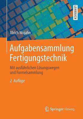 Aufgabensammlung Fertigungstechnik 1