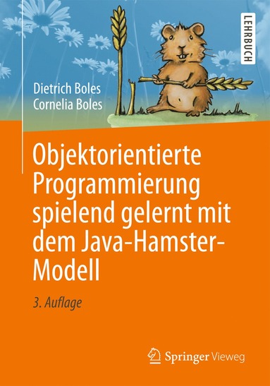 bokomslag Objektorientierte Programmierung spielend gelernt mit dem Java-Hamster-Modell