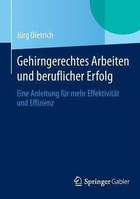 Jürg Dietrich, Jurg Dietrich - Gehirngerechtes Arbeiten und beruflicher Erfolg, Häftad