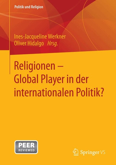 Ines-Jacqueline Werkner, Oliver Hidalgo - Religionen - Global Player in der internationalen Politik?, Häftad
