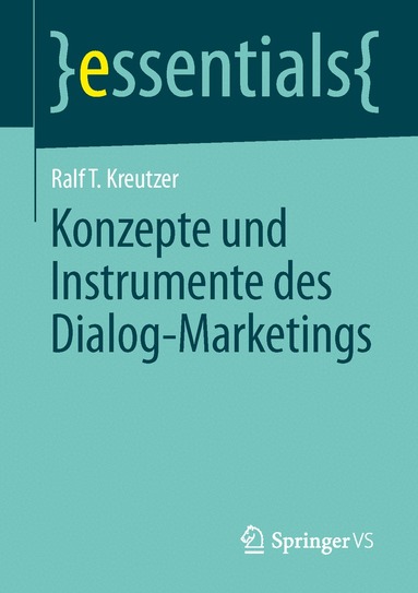 Ralf T. Kreutzer - Konzepte und Instrumente des Dialog-Marketings, Häftad