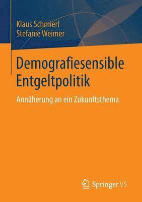 Klaus Schmierl, Stefanie Weimer - Demografiesensible Entgeltpolitik, Häftad