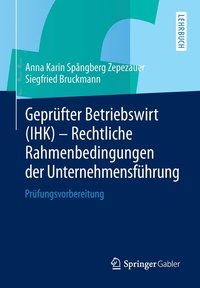 bokomslag Geprfter Betriebswirt (IHK) - Rechtliche Rahmenbedingungen der Unternehmensfhrung