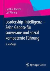 bokomslag Leadership-Intelligenz - Zehn Gebote fr souverne und sozial kompetente Fhrung