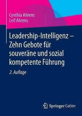 Leadership-Intelligenz - Zehn Gebote fr souverne und sozial kompetente Fhrung 1