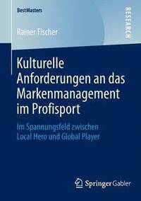 bokomslag Kulturelle Anforderungen an das Markenmanagement im Profisport