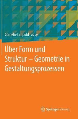 bokomslag ber Form und Struktur  Geometrie in Gestaltungsprozessen