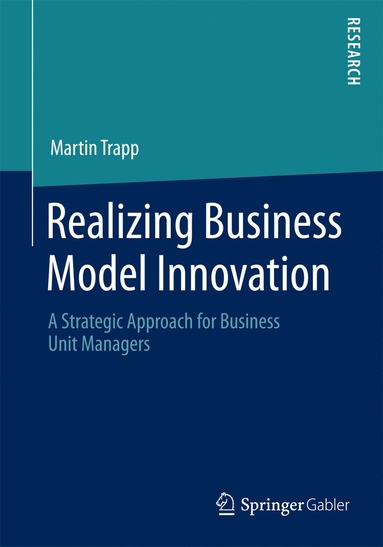 bokomslag Realizing Business Model Innovation