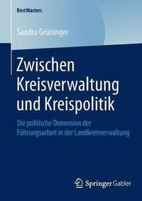 bokomslag Zwischen Kreisverwaltung und Kreispolitik