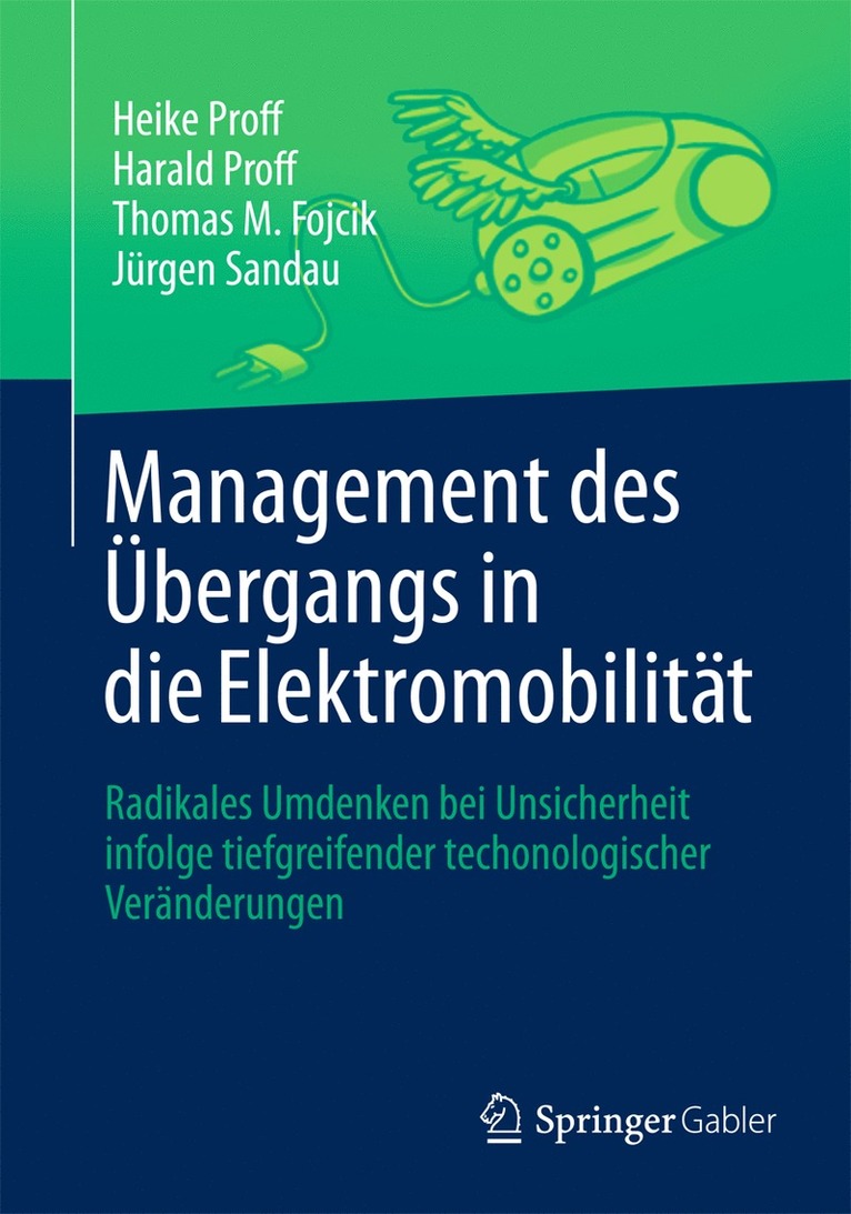 Heike Proff, Harald Proff, Thomas M. Fojcik, Jürgen Sandau - Management des Übergangs in die Elektromobilität, Inbunden