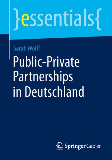 Sarah Wolff - Public-Private Partnerships in Deutschland, Häftad