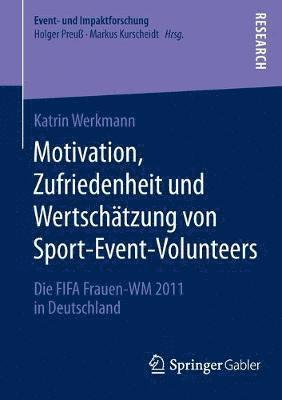 bokomslag Motivation, Zufriedenheit und Wertschätzung von Sport-Event-Volunteers