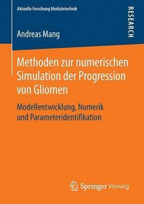 bokomslag Methoden zur numerischen Simulation der Progression von Gliomen