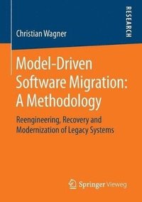bokomslag Model-Driven Software Migration: A Methodology