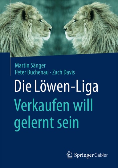 Martin Sänger, Peter Buchenau, Zach Davis - Die Löwen-Liga: Verkaufen will gelernt sein, Häftad