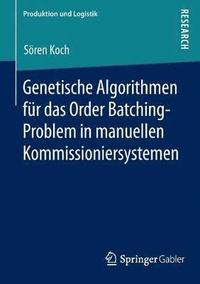 bokomslag Genetische Algorithmen fr das Order Batching-Problem in manuellen Kommissioniersystemen