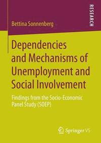 bokomslag Dependencies and Mechanisms of Unemployment and Social Involvement