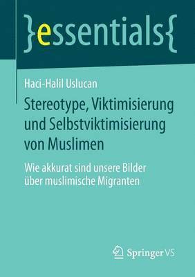 bokomslag Stereotype, Viktimisierung und Selbstviktimisierung von Muslimen