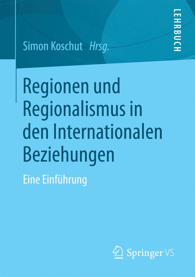 Simon Koschut - Regionen und Regionalismus in den Internationalen Beziehungen, Häftad