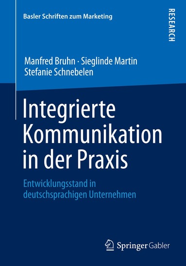 Manfred Bruhn, Sieglinde Martin, Stefanie Schnebelen - Integrierte Kommunikation in der Praxis, Häftad
