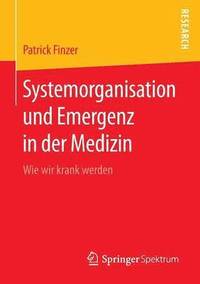 bokomslag Systemorganisation und Emergenz in der Medizin