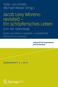 bokomslag Jacob Levy Moreno revisited - Ein schpferisches Leben