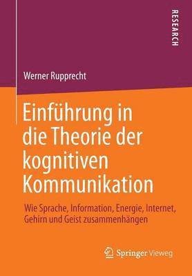 Werner Rupprecht - Einführung in die Theorie der kognitiven Kommunikation, Häftad